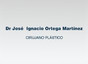Dr. José Ignacio Ortega Martínez