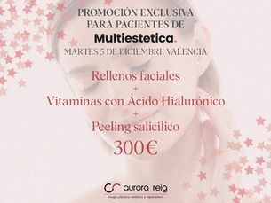 Rellenos faciales + vitaminas con Acido Hialuronico+peeling salicílico 300€