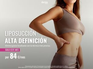 LIPOSUCCIÓN DE ALTA DEFINICIÓN POR 84€/MES