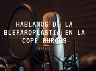 Entrevista sobre la Blefaroplastia en la COPE Burgos