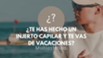 ☀️ ¿Te has hecho un injerto capilar y te vas de vacaciones¡Genial!