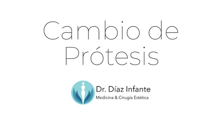Cambio de prótesis - Dr. José Luis Díaz Infante