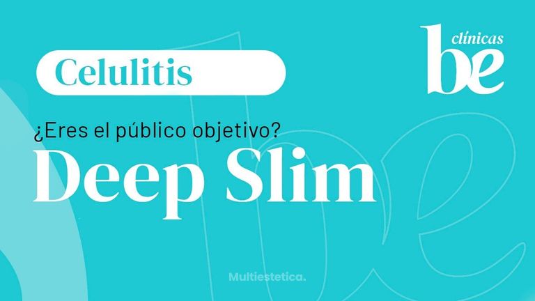 ¿Deep Slim es para ti? | Celulitis