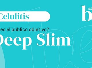 ¿Deep Slim es para ti? | Celulitis
