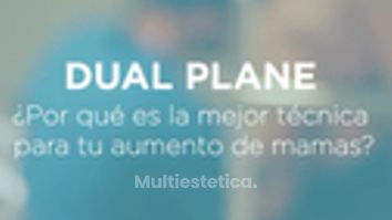 Técnica Dual Plane  -Aumento de Pecho