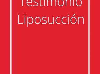 Testimonio Liposucción - Grupo Médico Clínicas Massana