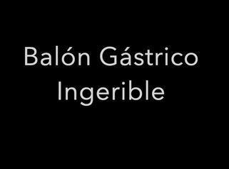 Balón gástrico ingerible - Dr. David Martinez Cecilia