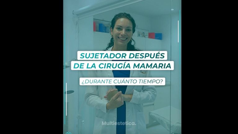 Sujetador después de la cirugía mamaria - Dra. Estefanía Poza Guedes