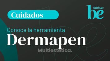 ¿Hoy hablamos de los beneficios del DERMAPEN? | Clínicas Be