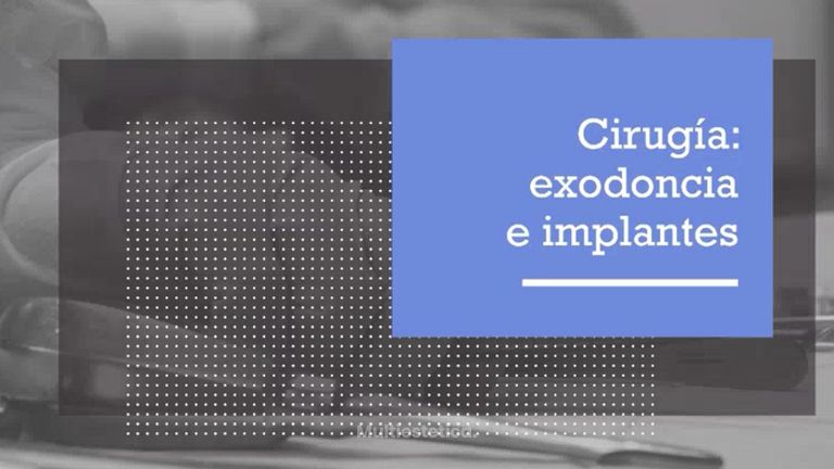 Cirugía: Exodoncia e implantes