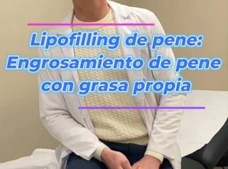 lipofilling de pene: Engrosamiento de pene con grasa propia